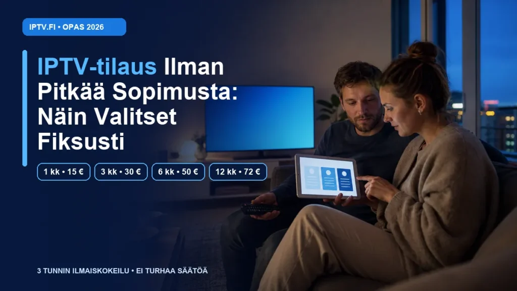 IPTV-tilaus ilman pitkää sopimusta – suomalainen pari vertailee IPTV.fi-paketteja